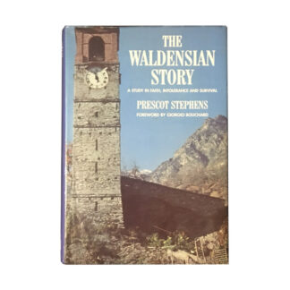 The Waldensian Story by Prescot Stephens