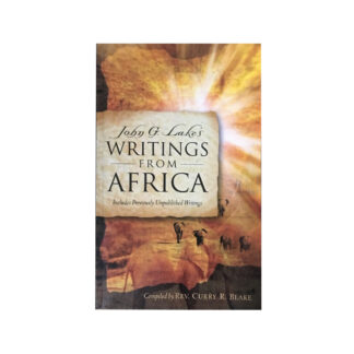 John G. Lake's Writing From Africa