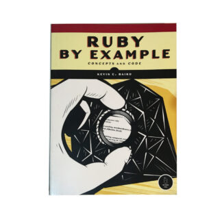 Ruby by Example Concepts and Code