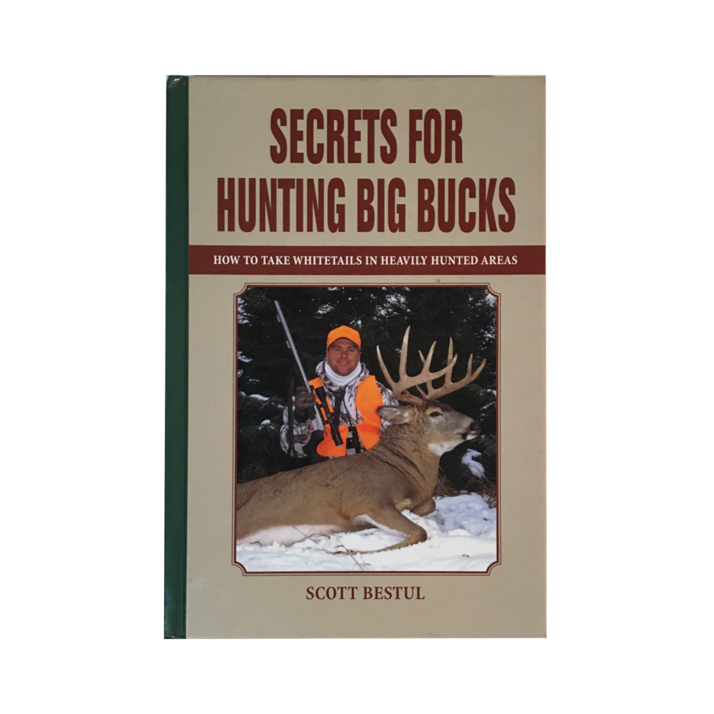 Secrets For Hunting Big Bucks How to Take Whitetails in Heavily Hunted Areas