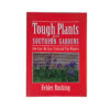Tough Plants For Southern Gardens