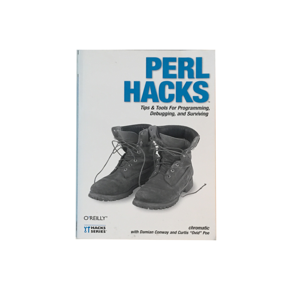 Perl Hacks: Tips + Tools For Programming, Debugging, and Surviving