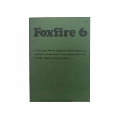 Foxfire 6 Book